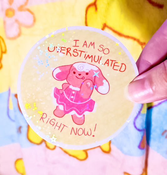 'Overstimulated!' Honeybun Silly 3" Sticker